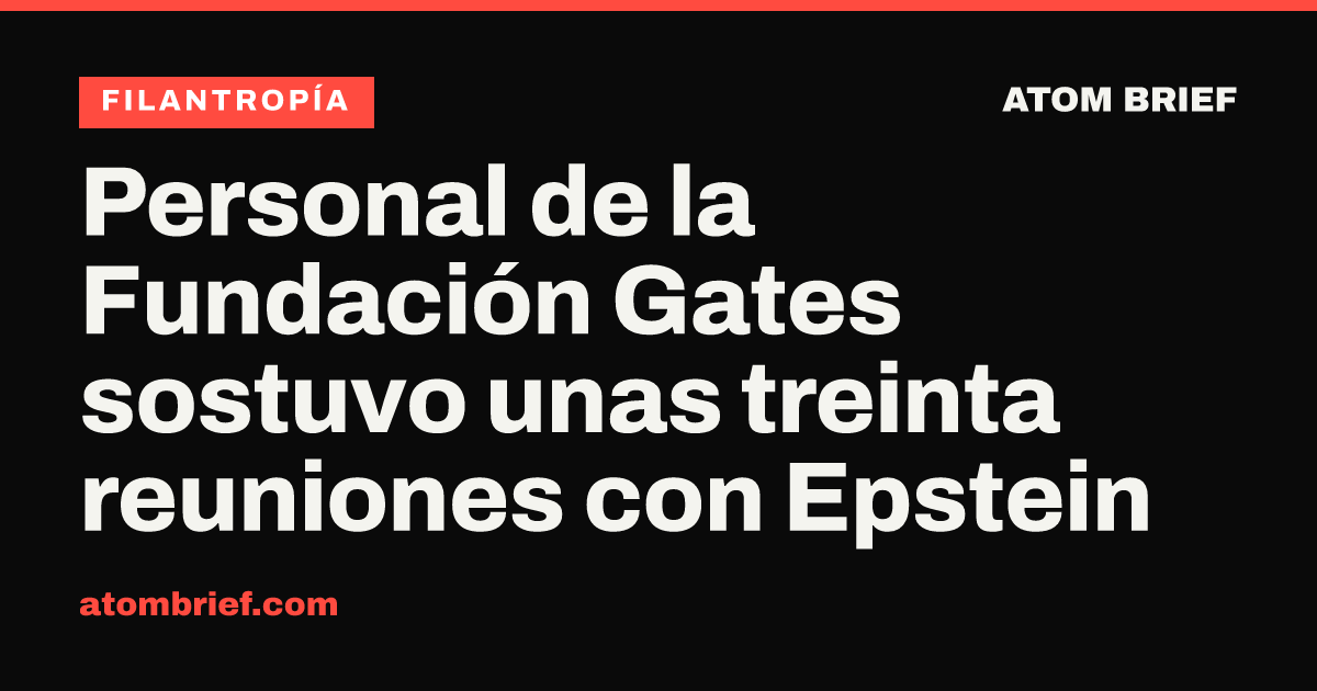 Personal de la Fundación Gates sostuvo unas treinta reuniones con Epstein