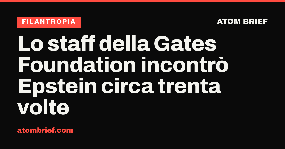 Lo staff della Gates Foundation incontrò Epstein circa trenta volte