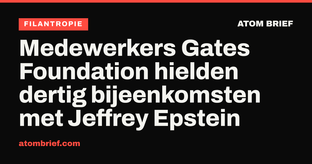 Medewerkers Gates Foundation hielden dertig bijeenkomsten met Jeffrey Epstein