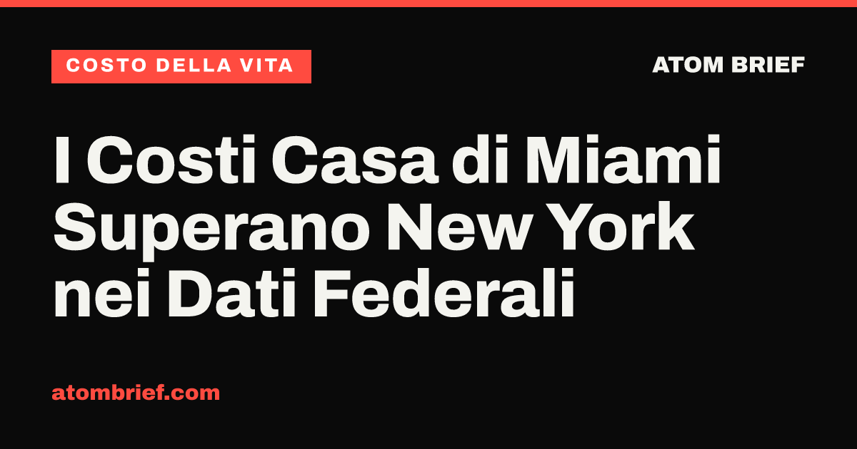 I Costi Casa di Miami Superano New York nei Dati Federali