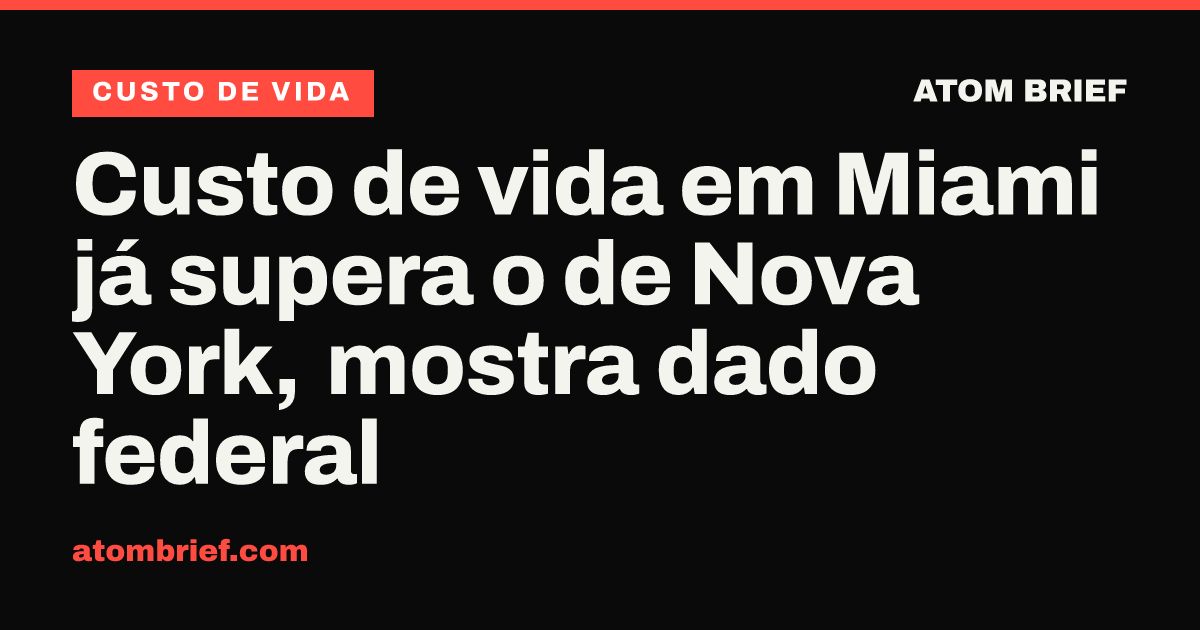 Custo de vida em Miami já supera o de Nova York, mostra dado federal