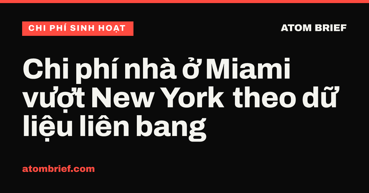 Chi phí nhà ở Miami vượt New York theo dữ liệu liên bang