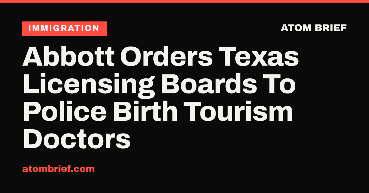Abbott Orders Texas Licensing Boards To Police Birth Tourism Doctors