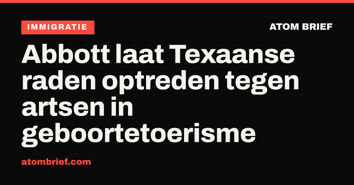 Abbott laat Texaanse raden optreden tegen artsen in geboortetoerisme