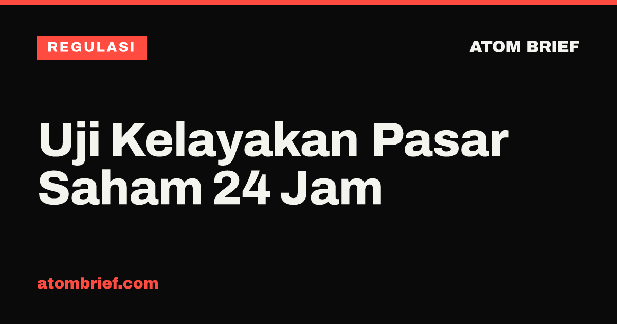 Uji Kelayakan Pasar Saham 24 Jam