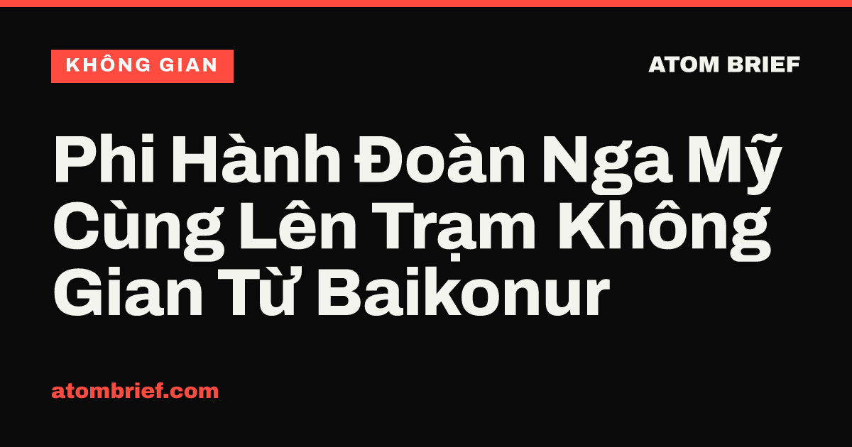 Phi Hành Đoàn Nga Mỹ Cùng Lên Trạm Không Gian Từ Baikonur