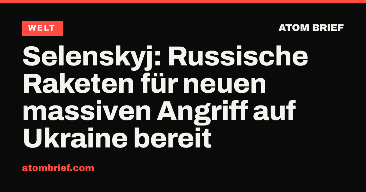 Selenskyj: Russische Raketen für neuen massiven Angriff auf Ukraine bereit