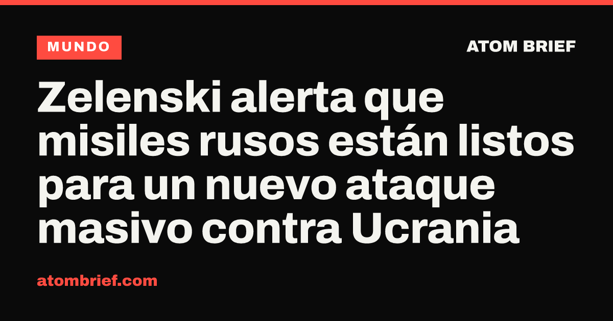 Zelenski alerta que misiles rusos están listos para un nuevo ataque masivo contra Ucrania
