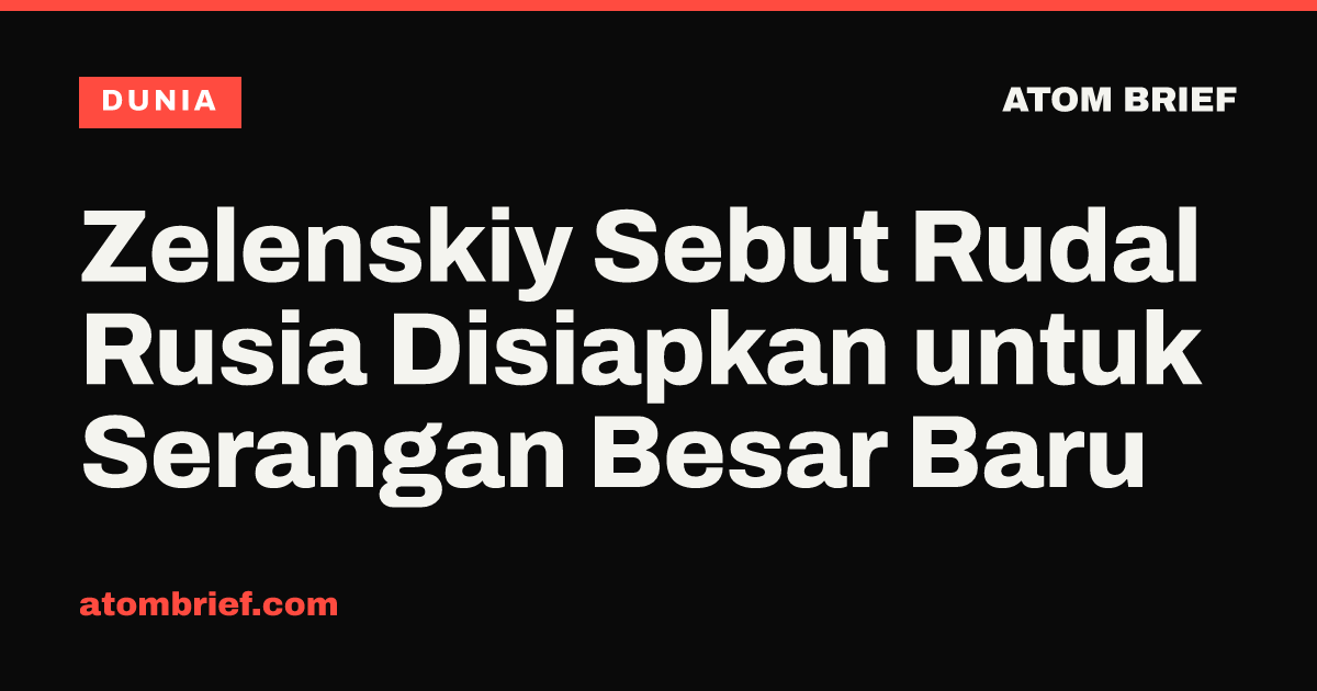 Zelenskiy Sebut Rudal Rusia Disiapkan untuk Serangan Besar Baru