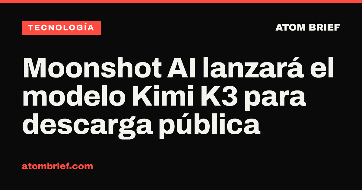 Moonshot AI lanzará el modelo Kimi K3 para descarga pública