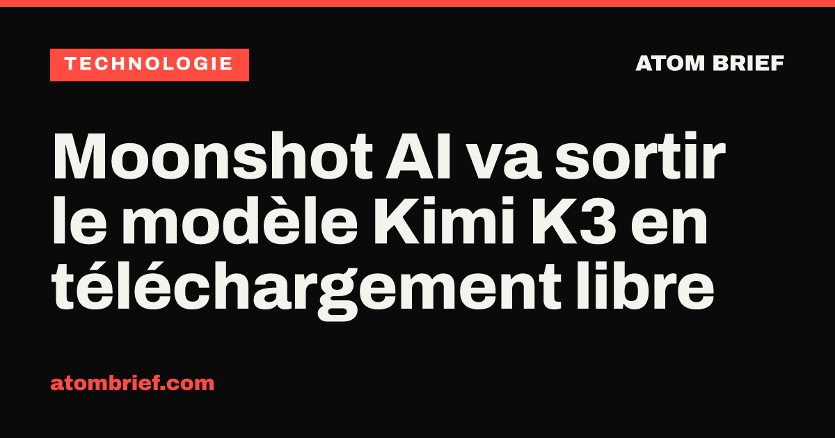 Moonshot AI va sortir le modèle Kimi K3 en téléchargement libre
