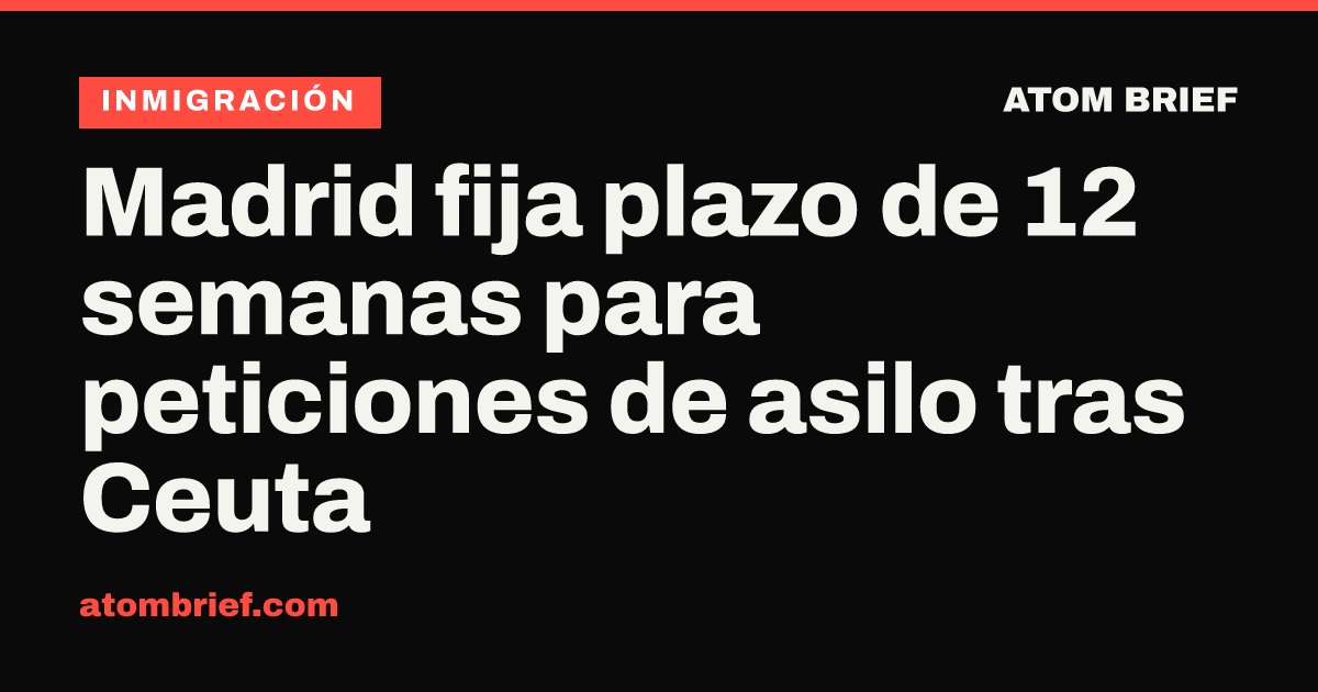 Madrid fija plazo de 12 semanas para peticiones de asilo tras Ceuta