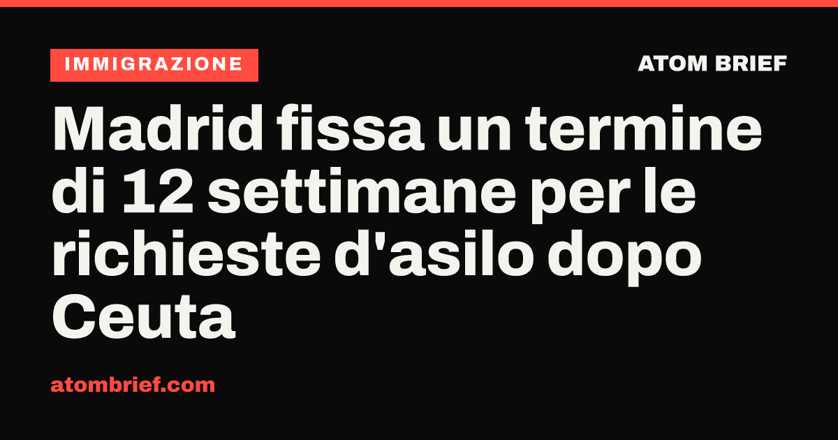 Madrid fissa un termine di 12 settimane per le richieste d'asilo dopo Ceuta