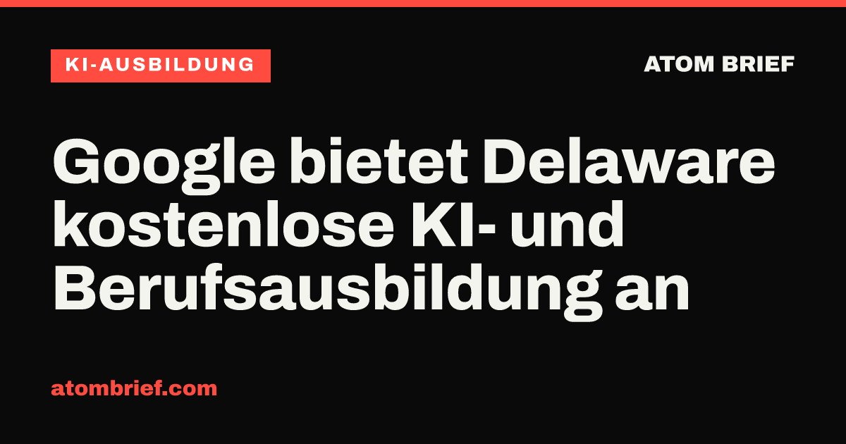 Google bietet Delaware kostenlose KI- und Berufsausbildung an