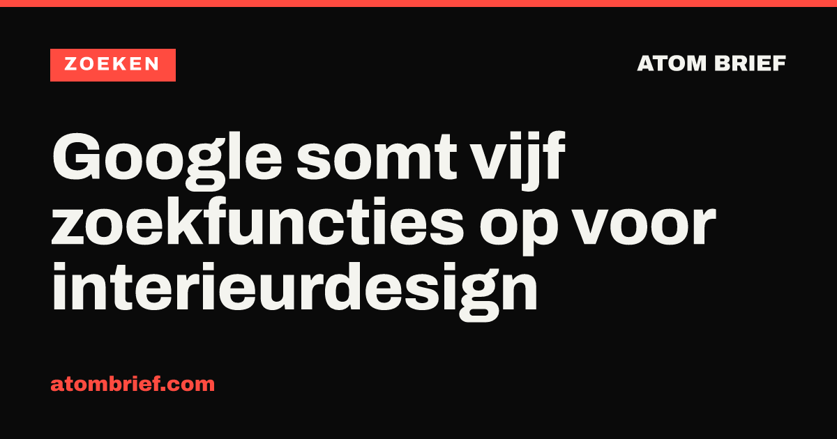 Google somt vijf zoekfuncties op voor interieurdesign